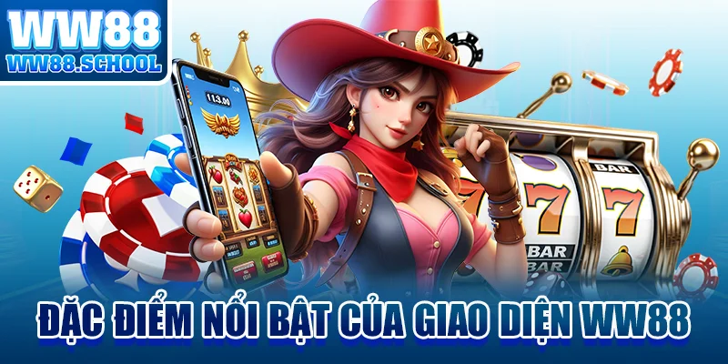 Đặc điểm nổi bật của giao diện bài trang chủ WW88